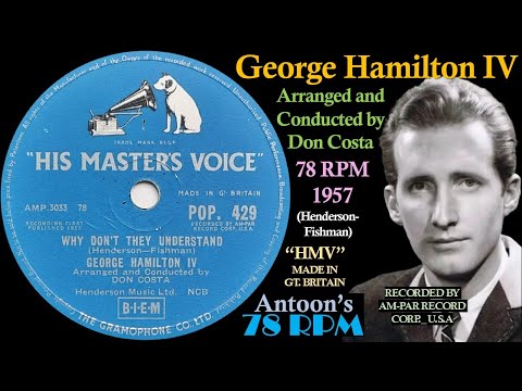George Hamilton IV | Why Don't They Understand | HMV 78 rpm | 1957 Great Britain