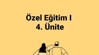 Özel eğitim I | 4. Ünite | Ata aöf | vize | önemli notlar | öğretmentv Özel eğitim I | 4. Ünite | Ata aöf | vize | önemli notlar | öğretmentv