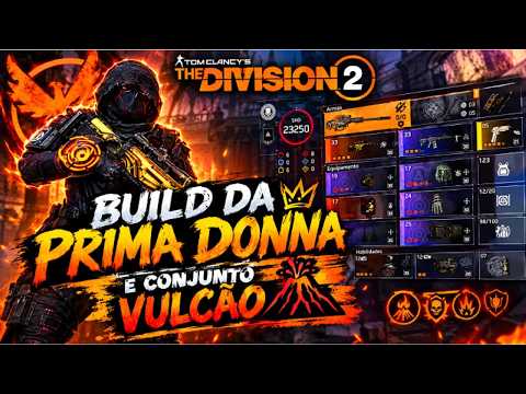 BUILD DA PRIMA DONNA + CONJUNTO VULCÃO | THE DIVISION 2 – DANO ABSURDO!