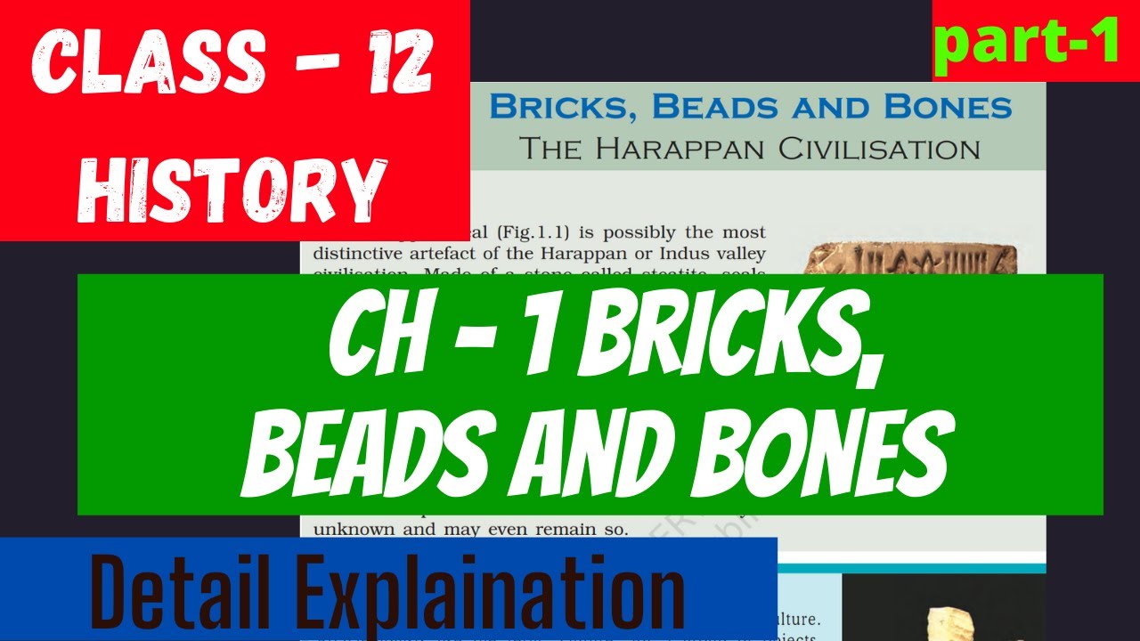 Bricks beads and bones class 12 History| Class 12 History Chapter 1 ...