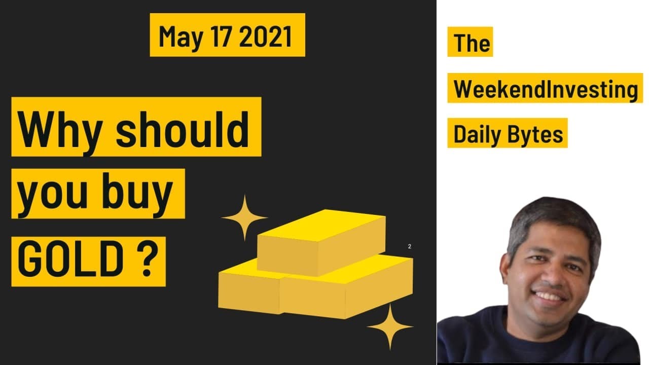 Почему стоит покупать золото? | Ежедневный обзор Weekendinvesting | 17 мая 2021 г. | Выпуск 10