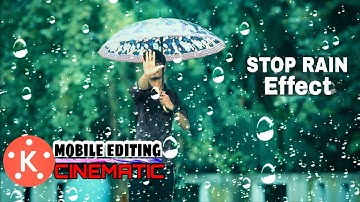 How to rain whisperer/stop rain effect in kinemaster | mobile video editing | tips and tricks