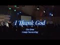 I Thank God (Live from Camp Unwavering) - HAGY Worship Team
