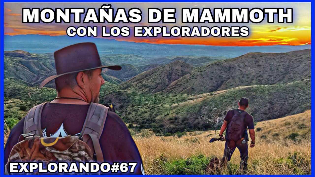 EXPLORANDO#67 MONTAÑAS DE MAMMOTH CON AVENTURAS AL EXTREMO SONORA SURVIVAL Y EL OX AZUL RANCH