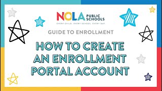 EnrollNOLA - How to Create an Enrollment Portal Account
