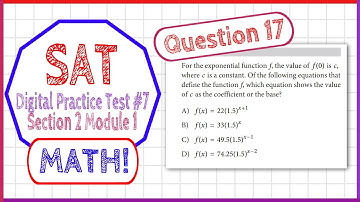 Question 17 in SAT Digital Practice Test #7, MATH Section 2 Module 1