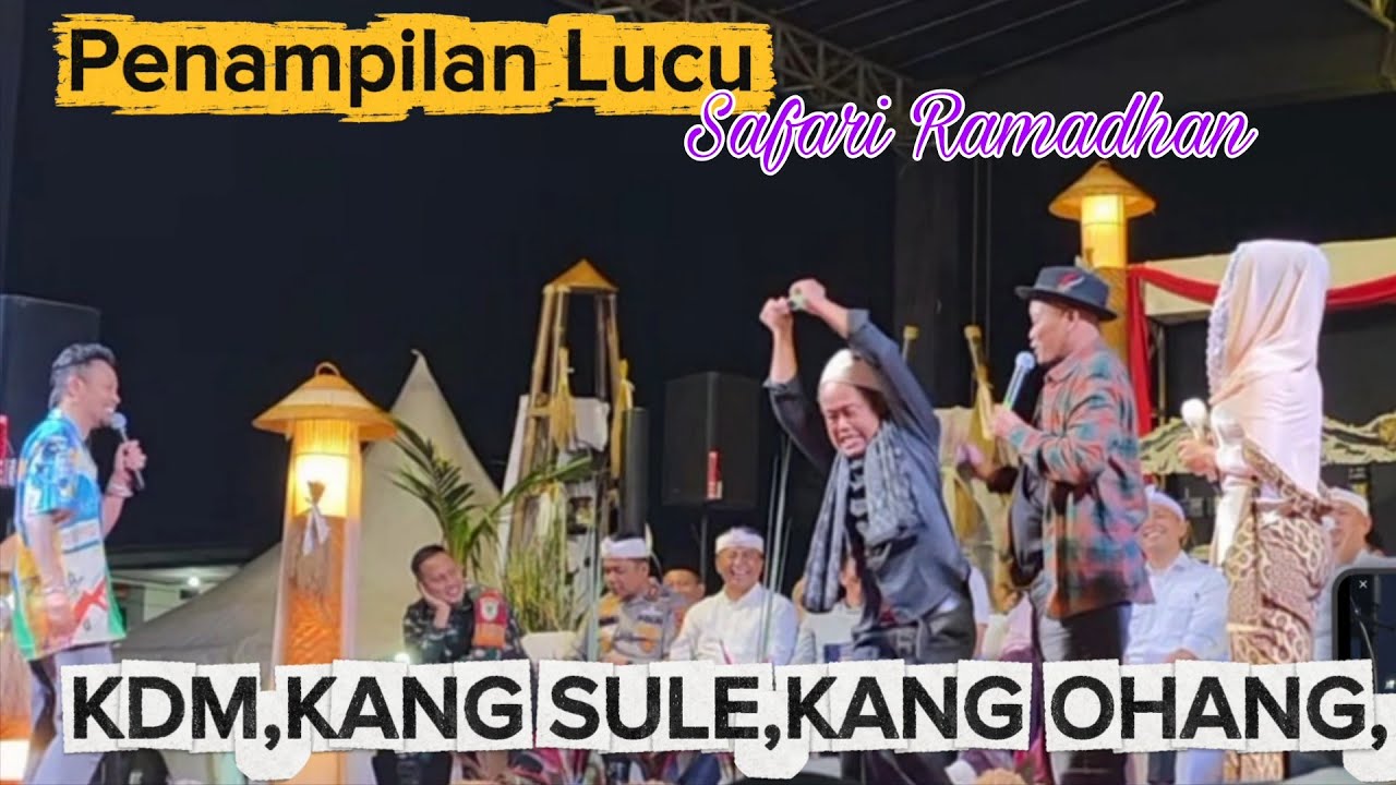 Penampilan Lucu | KDM,Kang Sule,Kang Anton,Kang Ohang..Acara Safari Ramadhan