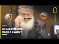 Do all Muslims wear a beard? | Islam Channel