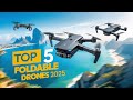 Top 5 Best Foldable Drones for Travel in 2025 | Compact & Powerful Picks