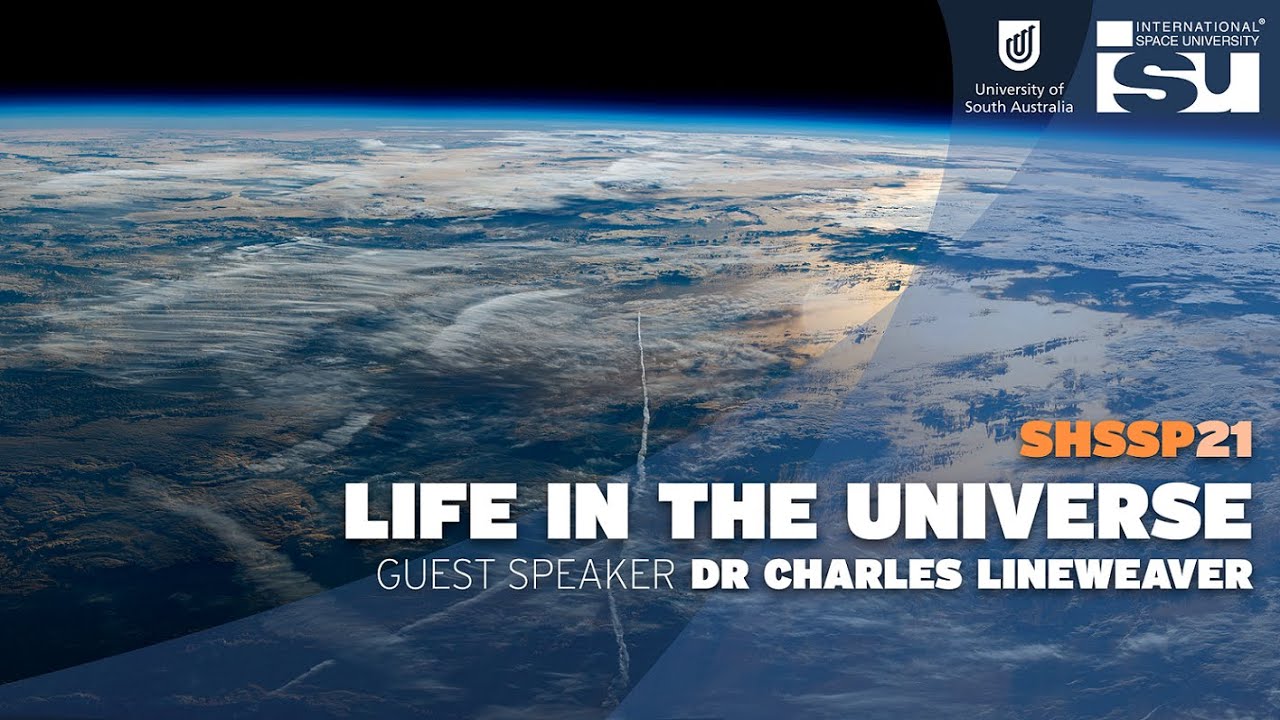 SHSSP21  Life in the Universe Dr Charles Lineweaver