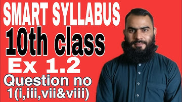 SMART SYLLABUS MATHEMATICS 10th class chapter no 1,Exercise 1.2 Question no 1(i,iii,vii&viii)