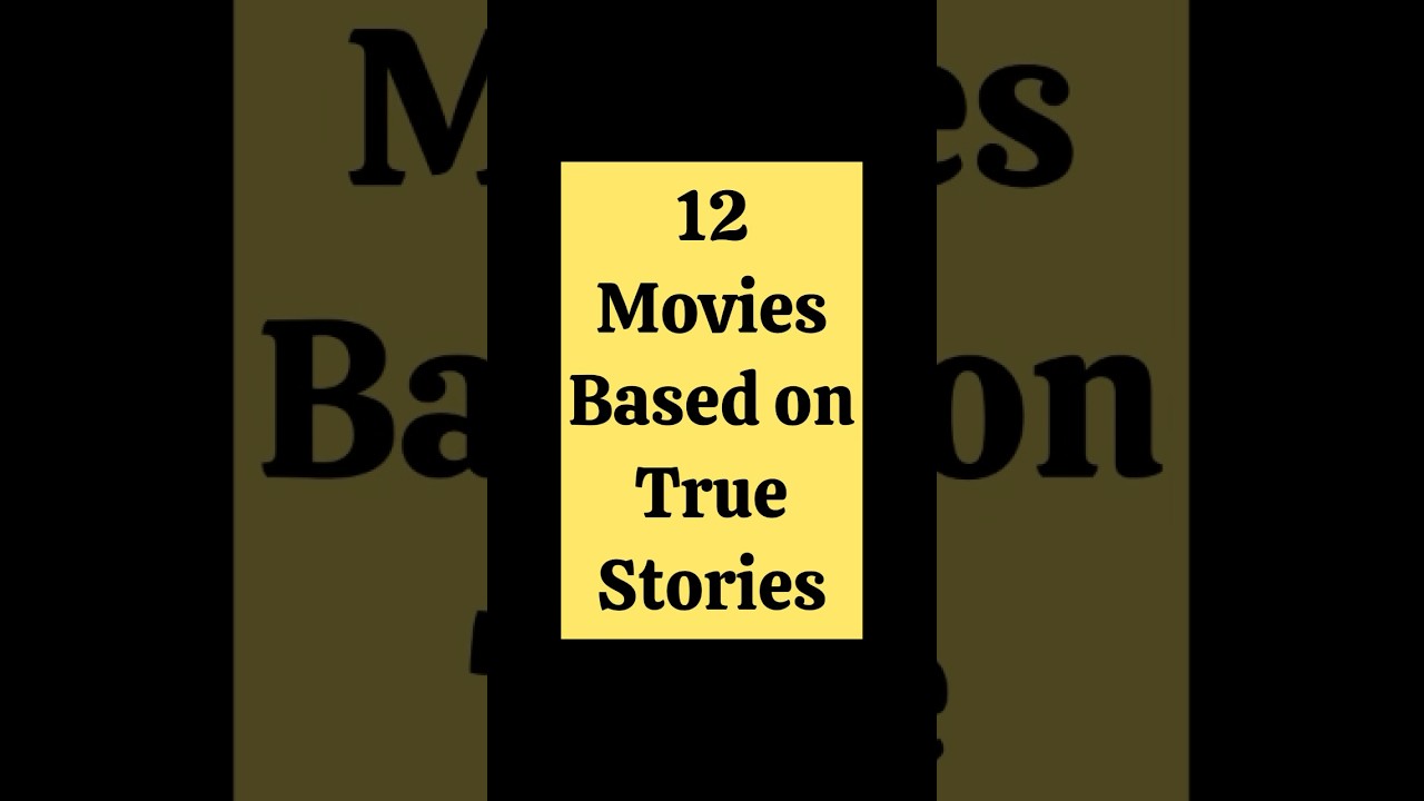 "Real Lives, Reel Stories: 12 Must-Watch Movies Based on True Events"