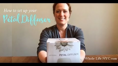 Petal Diffuser Doterra | How To Set Up My Diffuser | Setting up Doterra Diffuser