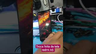 Troca feita da tela redmi A5