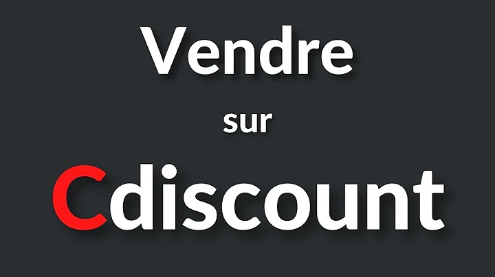Guide complet pour vendre sur Cdiscount