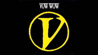 Video thumbnail of "Vow Wow - Cry No More"