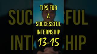 Tips for Successful #Internships and #Jobs | Tips 13-15 #business #intern