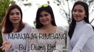 LAGU DAYAK - DIANA DJE, MANJAJA RIMBANG