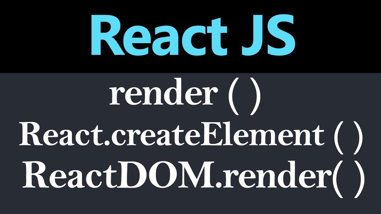  render Method CreateElement Method And ReactDOM render Method In React 