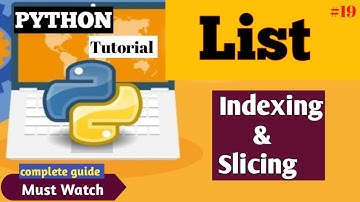 What is Python List indexing and slicing  #19 | Python for Beginners | #complete Python