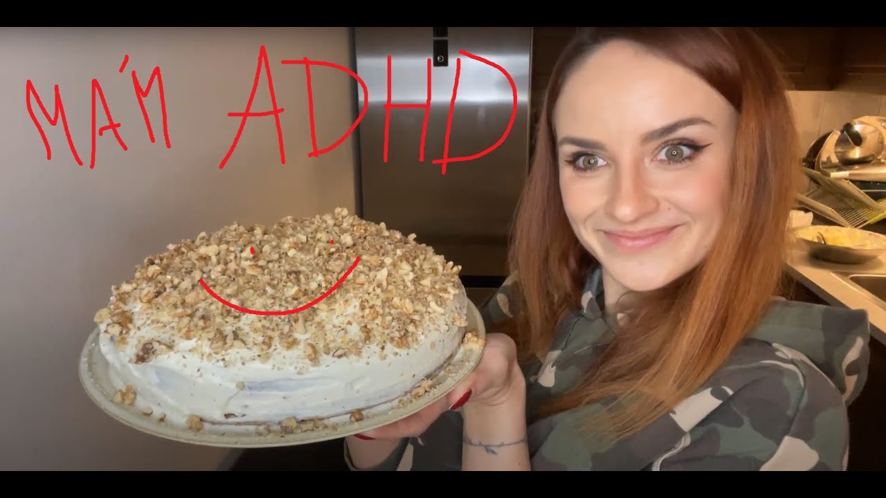 Peču dort, ale mám ADHD