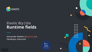 Famous Elasticsearch Runtime Fields - Daily Elastic Byte S01E08 Profile