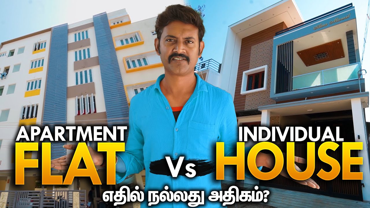 இது தெரியாம வாங்காதிங்க Apartment Flat vs Independent House Which One