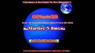 Sonia - No Puedo Mas (Martire N)(Elec7ro Euro Mix 2023)