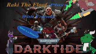 |Friend Slop Friday| Warhammer 40,000: Dark Tide | Rat, Cat, & Derg Explain Skitarii To Luck Kobold|