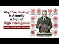 Why "Overthinking" is Actually a Sign of High Intelligence