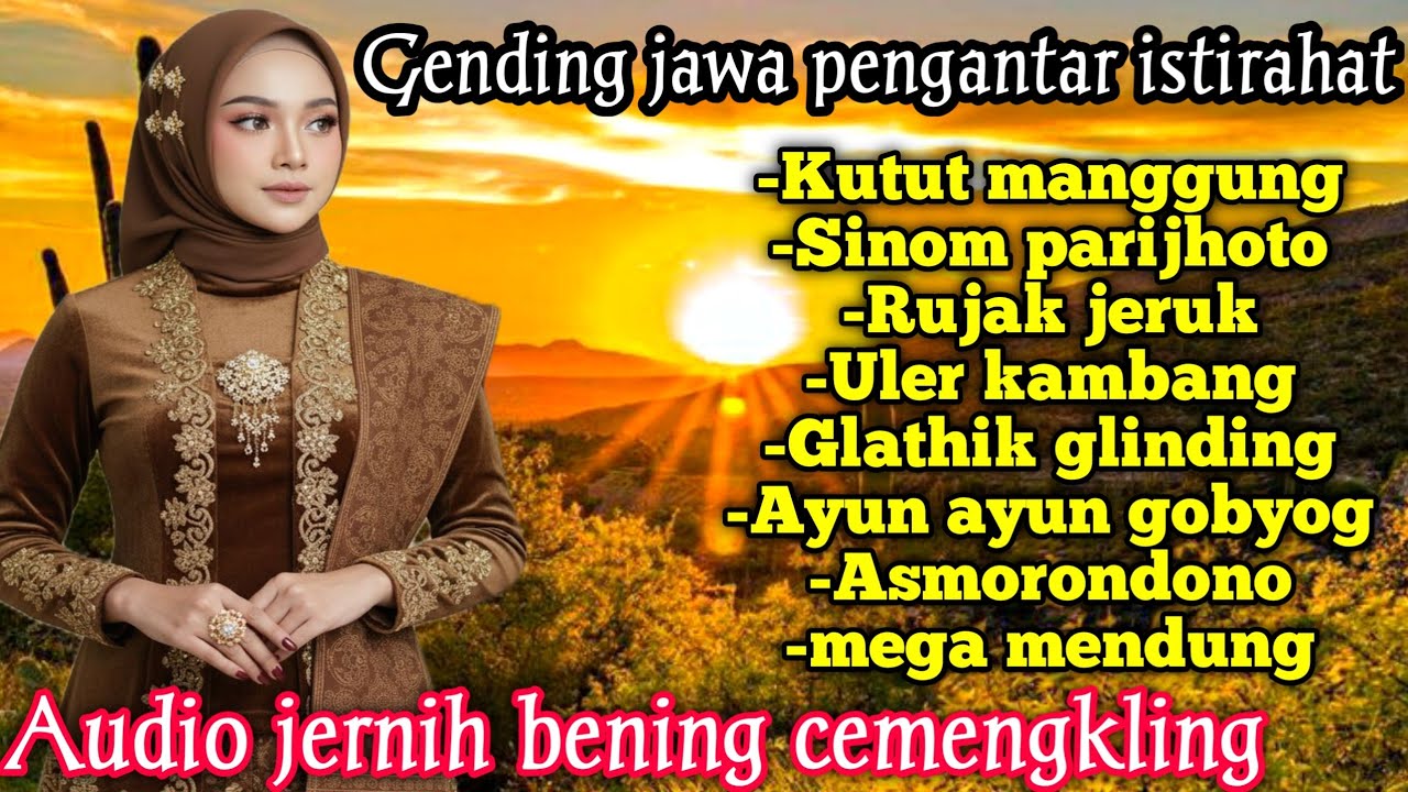 GENDING JAWA_KUTUT MANGGUNG,SINOM PARIJHOTO _||GENDING PENGANTAR ISTIRAHAT UYON UYON PENGANTAR TIDUR