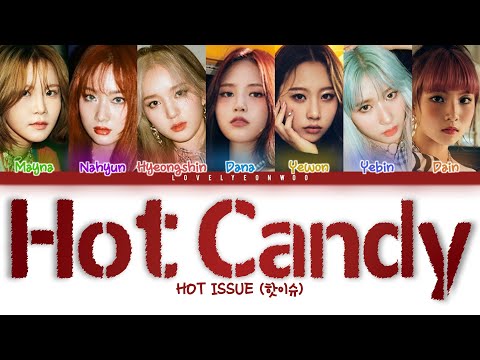 Watch HOT ISSUE (핫이슈) – Hot Candy Lyrics (Color Coded Han/Rom/Eng) on YouTube
