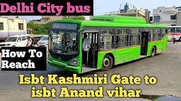 How To Visit ISBT kashmiri gate To ISBT Anand Vihar by bus in delhi.