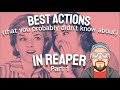 Best actions that you probably didnt know about in reaper  part 1