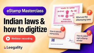 eStamp Masterclass | How to compliantly digitize stamps in India | Indian Stamp Act | Leegality