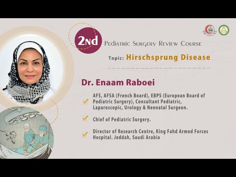 Hirschsprung Disease | Dr. Enaam Raboei | 2nd Pediatric Surgery Review Course