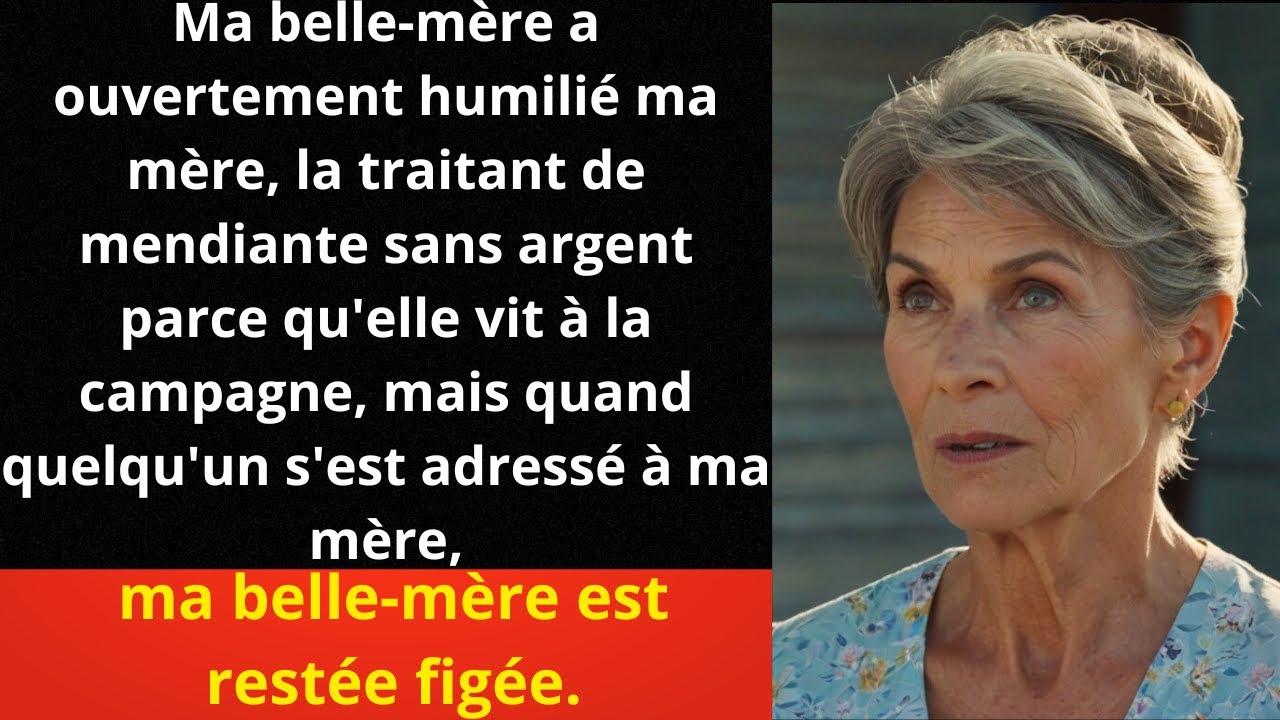 Ma belle-mère a ouvertement humilié ma mère, la traitant de mendiante