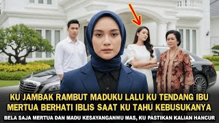 Download Lagu KU JAMBAK RAMBUT MADUKU LALU KU TENDANG MERTUA JAHAT SETELAH KU TAHU RENCANA JAHATNYA BERSAMA SUAMI MP3 Download Lagu KU JAMBAK RAMBUT MADUKU LALU KU TENDANG MERTUA JAHAT SETELAH KU TAHU RENCANA JAHATNYA BERSAMA SUAMI MP3