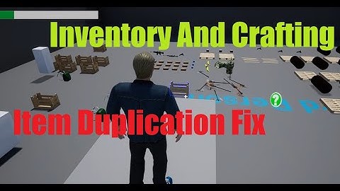 UE4 Inventory And Crafting / Duplication Glitch Fix