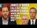 "James O’Brien BLASTS Reform UK, Zia Yusuf & Nigel Farage for Vanishing Amid Prince Andrew Scandal"