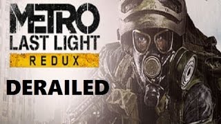 Metro: Last Light Redux - Derailed Guide