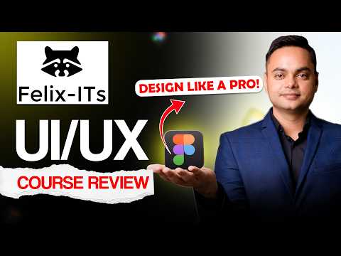 Felix-ITs UI UX Design Course Review | Complete Breakdown Before You Join
