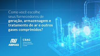 Conheça a CSAG: excelência brasileira em ar comprimido e gases
