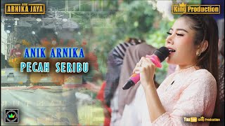 Pecah Seribu - Anik Arnika - New Arnika Jaya ( ANIK ARNIKA ) - Ds.Cangko Kec.Tukdana Indramayu