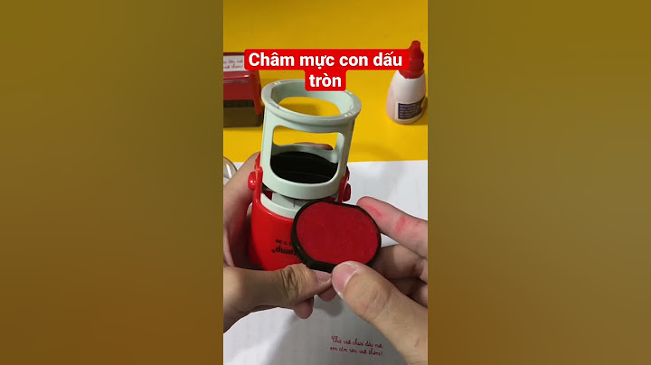 Cách hướng dẫn đổ mực vào con dấu