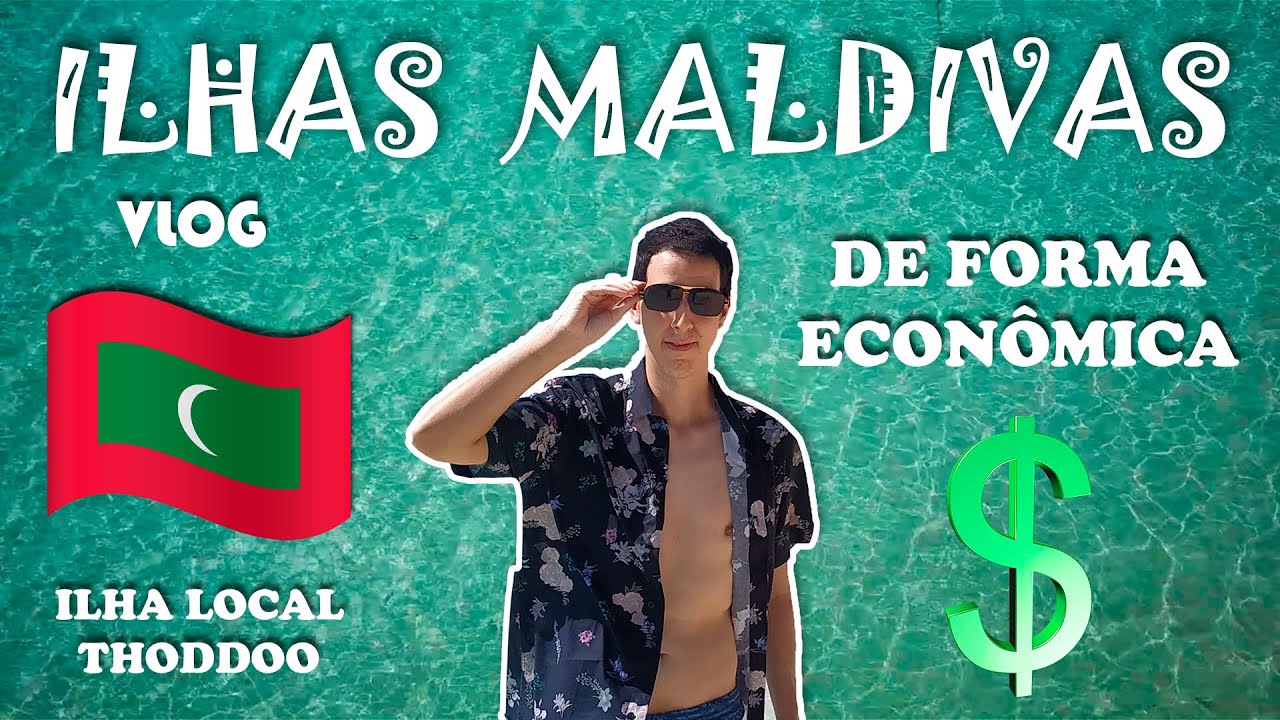 Vlog: Ilhas Maldivas 🇲🇻 - De Forma Econômica em Ilha Local