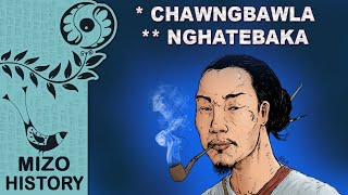 Chawngbawla leh Nghatebaka : Mizo Pasalṭha (Mizo History Audio)