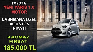 Lansmana Özel Ağustos 2021 Fi̇yati 185.000 Tlyeni̇ Toyota Yari̇s 1.0Kaçmaz Firsat