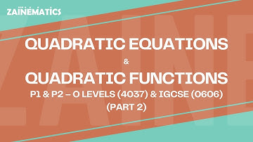 QUADRATIC EQUATIONS & FUNCTIONS | LEC 2 | P1 P2 | O LEVELS (4037) & IGCSE (0606) | 2025 | Sir Eisar