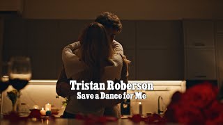 Tristan Roberson - Save A Dance For Me (Official Lyric Video)